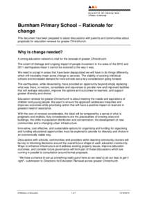 Burnham Primary School – Rationale for change This document has been prepared to assist discussions with parents and communities about proposals for education renewal for greater Christchurch.  Why is change needed?