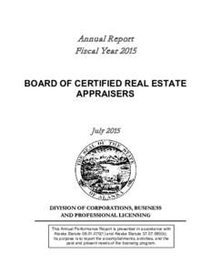 Annual Report Fiscal Year 2015 BOARD OF CERTIFIED REAL ESTATE APPRAISERS  July 2015