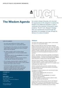 OFFICE OF THE UCL VICE-PROVOST (RESEARCH)  The Wisdom Agenda As London’s Global University, UCL has both the opportunity and the obligation to marshal the