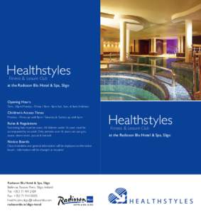 Healthstyles Fitness & Leisure Club at the Radisson Blu Hotel & Spa, Sligo  Opening Hours 