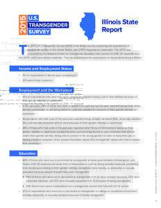 Illinois State Report T  he 2015 U.S. Transgender Survey (USTS) is the largest survey examining the experiences of