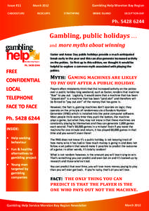 Issue #11	  Gambling Help Moreton Bay Region March 2012