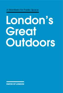 A Manifesto for Public Space  London’s Great Outdoors