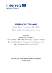 COOPERATION PROGRAMME Alpine Space ProgrammeStrategic Environmental Assessment Information on the decision according to