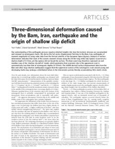Vol 435|19 May 2005|doi:[removed]nature03425  ARTICLES Three-dimensional deformation caused by the Bam, Iran, earthquake and the origin of shallow slip deficit