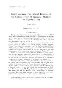 PRIMATES, Vol. 6, No. 1, 1965  Newly-acquired Pre-cultural Behavior of the Natural Troop of Japanese Monkeys on Koshima Islet MASA0 KAWAI