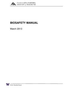 BIOSAFETY MANUAL March 2013 EH&S | Biosafety Manual  Biosafety Manual