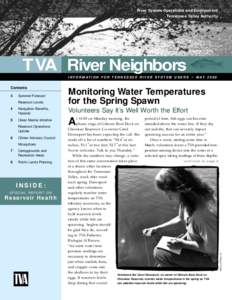 River System Operations and Environment Tennessee Valley Authority TVA River Neighbors I N F O R M AT I O N F O R T E N N E S S E E R I V E R S Y S T E M U S E R S • M AY[removed]
