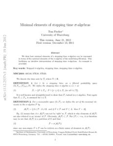 arXiv:1112.2537v3 [math.PR] 19 JunMinimal elements of stopping time σ-algebras Tom Fischer∗ University of Wuerzburg This version: June 21, 2012