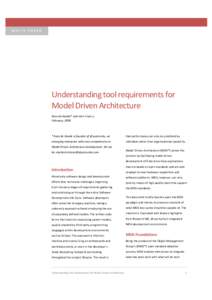 WHITE PAPER  Understanding tool requirements for Model Driven Architecture Koos de Goede* and John Irizarry February, 2008