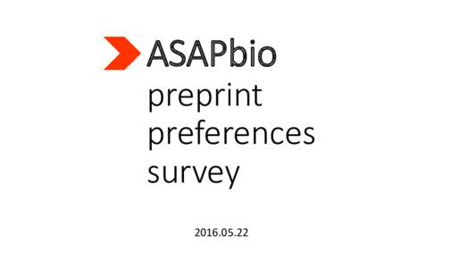 ASAPbio preprint preferences survey