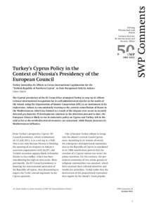 Turkey’s Cyprus Policy in the Context of Nicosia’s Presidency of the European Council. Turkey Intensifies Its Efforts to Create International Legitimation for the “Turkish Republic of Northern Cyprus”, to Date Re