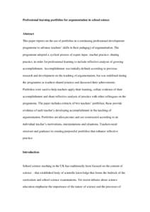 Professional learning portfolios for argumentation in school science  Abstract This paper reports on the use of portfolios in a continuing professional development programme to advance teachers’ skills in their pedagog