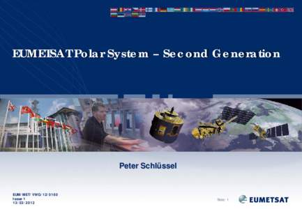 EUMETSAT Polar System – Second Generation  Peter Schlüssel EUM/MET/VWGIssue 1