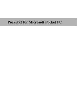 Pocket92 for Microsoft Pocket PC  Disclaimer The information contained in this document is subject to change without notice. Minisoft, Inc. makes no warranty of any kind with regard to this material, including, but not