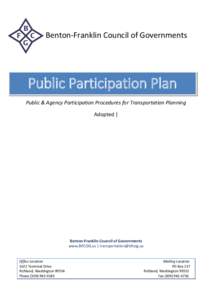 Benton-Franklin Council of Governments  Public Participation Plan Public & Agency Participation Procedures for Transportation Planning Adopted |