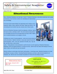 Safety & Environmental Newsletter January 2012 Issue Situational Awareness What is Situational Awareness and what does it involve? Situational Awareness is the ability to determine what is going on around you, and it inv