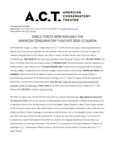 Single Tickets Now Available For 
American Conservatory Theater’s 2016–17 Season