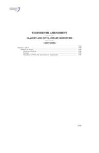 THIRTEENTH AMENDMENT SLAVERY AND INVOLUNTARY SERVITUDE CONTENTS Page  Sections 1 and 2. ......................................................................................................................