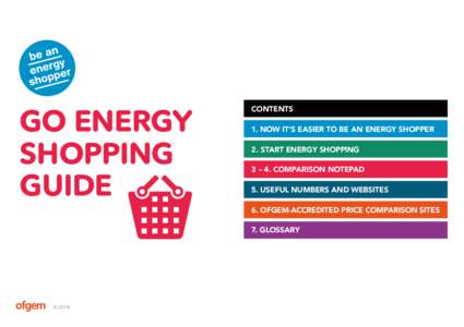GO ENERGY SHOPPING GUIDE CONTENTS 1. NOW IT’S EASIER TO BE AN ENERGY SHOPPER