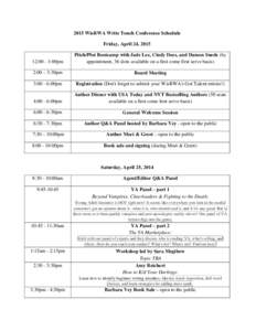 2015 WisRWA Write Touch Conference Schedule Friday, April 24, :00 - 3:00pm  Pitch/Plot Bootcamp with Jade Lee, Cindy Dees, and Damon Suede (by