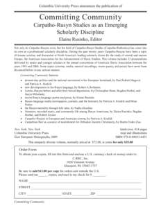 Columbia University Press announces the publication of  Committing Community Carpatho-Rusyn Studies as an Emerging Scholarly Discipline