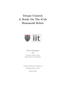 Torque Control: A Study On The iCub Humanoid Robot Alberto Parmiggiani DIST