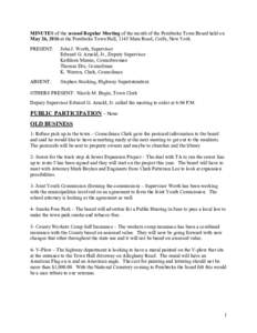 MINUTES of the second Regular Meeting of the month of the Pembroke Town Board held on May 26, 2016 at the Pembroke Town Hall, 1145 Main Road, Corfu, New York. PRESENT: John J. Worth, Supervisor Edward G. Arnold, Jr., Dep