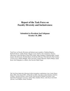 Report of the Task Force on Faculty Diversity and Inclusiveness Submitted to President Joel Seligman October 10, 2006