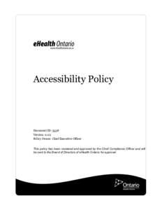 Accessibility Policy  Document ID: 3538 Version: 0.02 Policy Owner: Chief Executive Officer This policy has been reviewed and approved by the Chief Compliance Officer and will