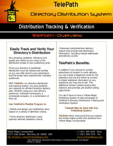 TelePath Directory Distribution System Distribution Tracking & Verification TelePath—Overview Easily Track and Verify Your