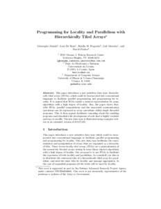 Programming for Locality and Parallelism with Hierarchically Tiled Arrays? Gheorghe Alm´asi1 , Luiz De Rose1 , Basilio B. Fraguela2 , Jos´e Moreira1 , and David Padua3 1