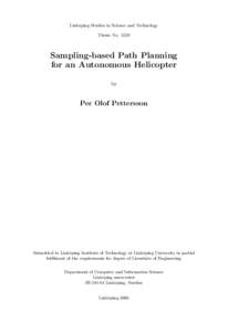 Link¨ oping Studies in Science and Technology Thesis No[removed]Sampling-based Path Planning for an Autonomous Helicopter