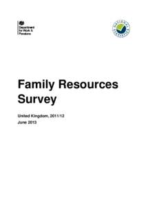 Family Resources Survey United Kingdom, June 2013  © Crown copyright 2013