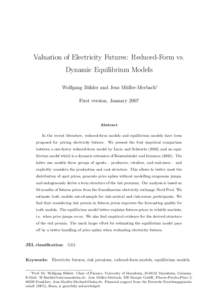Valuation of Electricity Futures: Reduced-Form vs. Dynamic Equilibrium Models Wolfgang B¨ uhler and Jens M¨ uller-Merbach∗ First version, January 2007