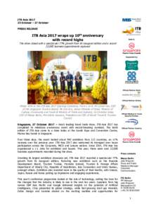 ITB AsiaOctober – 27 October PRESS RELEASE ITB Asia 2017 wraps up 10th anniversary with record highs