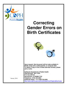 Correcting Gender Errors on Birth Certificates Upon request, this document will be made available in Braille, large print, audiocassette, or computer disk.
