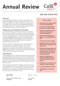 Annual Review July 2012 to June 2013 A busy year With a Spending Review, extensive education policy reform, and ongoing immigration policy issues, the last year has kept us on our toes. We’ve worked hard to make sure t