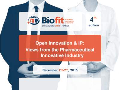Open Innovation & IP: Views from the Pharmaceutical Innovative Industry Gauthier Obrecht
