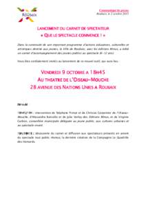 Communiqué de presse Roubaix, le 2 octobre 2015 LANCEMENT DU CARNET DE DE SPECTATEUR « QUE LE SPECTACLE COMMENCE