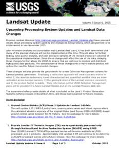 Landsat Update  Volume 9 Issue 6, 2015 Upcoming Processing System Updates and Landsat Data Changes
