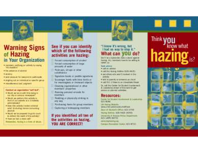 Think  Warning Signs of Hazing in Your Organization • members justifying an activity by saying