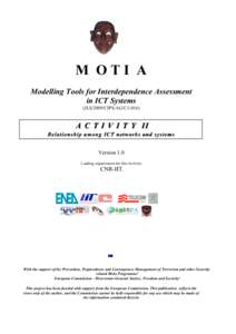 M OTI A Modelling Tools for Interdependence Assessment in ICT Systems (JLS/2009/CIPS/AG/C1A C T I V I T Y II