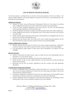 CITY OF WESTON FINANCIAL POLICIES The financial policies as outlined herein are the basis of the daily operations of the City of Weston. The policies establish objectives and provide guidelines and specific rules necessa