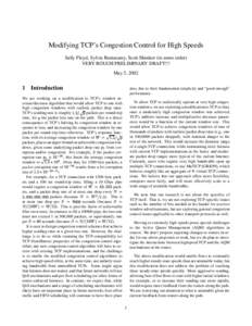 Modifying TCP’s Congestion Control for High Speeds Sally Floyd, Sylvia Ratnasamy, Scott Shenker (in some order) VERY ROUGH PRELIMINARY DRAFT!!! May 5, [removed]Introduction
