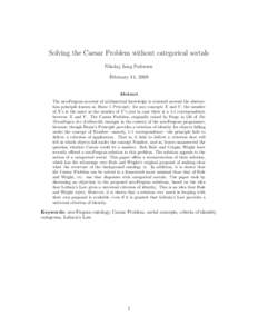 Solving the Caesar Problem without categorical sortals Nikolaj Jang Pedersen February 14, 2009 Abstract The neo-Fregean account of arithmetical knowledge is centered around the abstraction principle known as Hume’s Pri