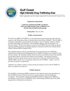Gulf Coast High Intensity Drug Trafficking Area 3838 N. Causeway Blvd  Suite 1900  Metairie, Louisiana 70002  Phone  FaxEmployment Opportunity SAFETNet Administrator/PMP Coordin