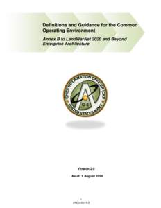Definitions and Guidance for the Common Operating Environment Annex B to LandWarNet 2020 and Beyond Enterprise Architecture  Version 2.0
