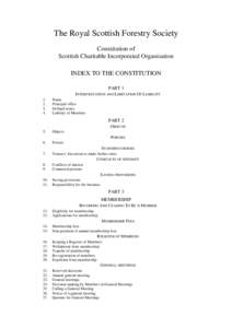The Royal Scottish Forestry Society Constitution of Scottish Charitable Incorporated Organisation INDEX TO THE CONSTITUTION PART 1 INTERPRETATION AND LIMITATION OF LIABILITY