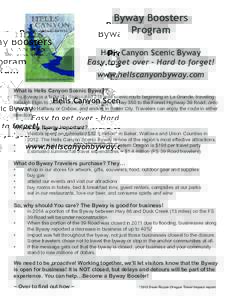 Byway Boosters Program Hells Canyon Scenic Byway Easy to get over - Hard to forget! www.hellscanyonbyway.com What is Hells Canyon Scenic Byway?